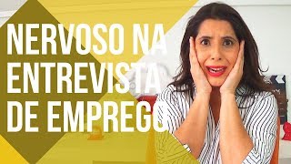 Como controlar o NERVOSISMO e a ANSIEDADE na ENTREVISTA DE EMPREGO😱 [upl. by Aytac]