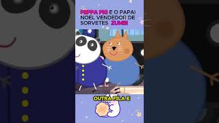 Peppa e o vendedor de sorvetes zumbi [upl. by Nahaj]