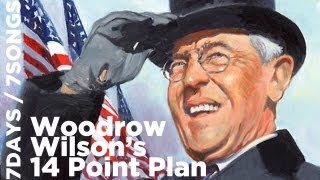 7Days7Songs Woodrow Wilsons 14 Point Plan History [upl. by Condon]