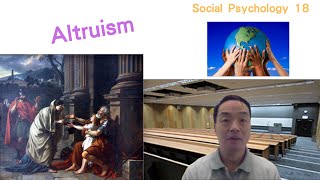 Eng Social Psychology 18 Altruism altruism altruistic helping [upl. by Moises]