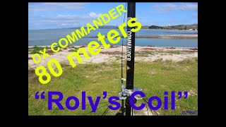 80 Meters for DXCommander  Rolys Coil great for DXpeditions [upl. by Yeznil733]