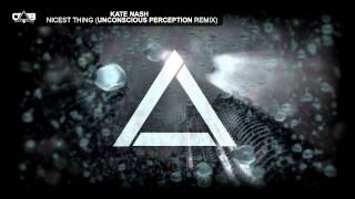 Kate Nash  Nicest Thing Unconscious Perception Remix [upl. by Dilks367]