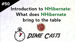 Introduction to NHibernate What does NHibernate bring to the table [upl. by Carri]