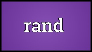 Rand Meaning [upl. by Doyle199]