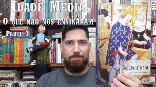 Idade Média  O que não nos ensinaram Parte 1 [upl. by Adnahsed]