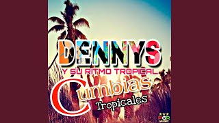 Popurri Dennys Tropical [upl. by Girhiny]