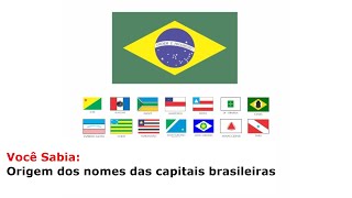 Você Sabia Origem dos nomes das capitais brasileiras [upl. by Cosenza]