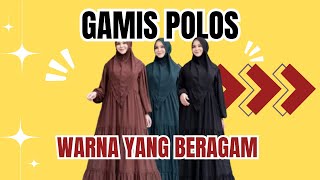 BERAGAM WARNA TERSEDIA Gamis Polos Kombinasi [upl. by Frulla]