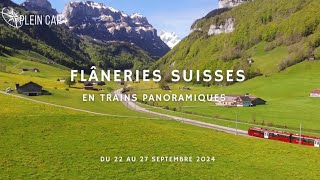 Flâneries Suisses en trains panoramiques [upl. by Gnanmos]