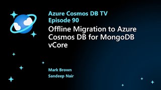 Offline Migration to Azure Cosmos DB for MongoDB vCore  Ep 90 [upl. by Vacuva270]