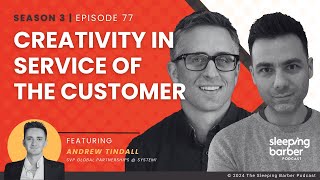 SBP 077 Creativity In Service of the Customer With Andrew Tindall [upl. by Antonino]