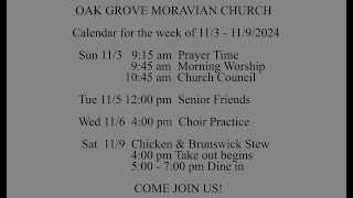 Oak Grove Moravian Church November 3 2024 Scripture and Sermon [upl. by Hound]