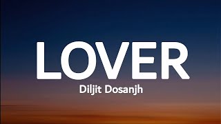 Diljit dosanjh  Lover lyrics [upl. by Esinyt179]