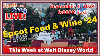 2024 Epcot Food and Wine Festival  This Week at Walt Disney World September 4 2024 [upl. by Ahsatin]