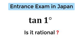 A killer question from Japan Is tan 1° a rational number [upl. by Leira878]