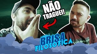 Fumei mas NÃO TRAGUEI ft Cid Não Salvo  Brisa Filosófica 40 [upl. by Parrish]