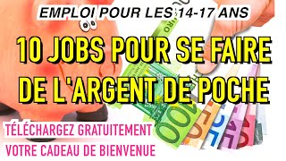 10 JOBS POUR LES 1417 ANS  COMMENT SE FAIRE DE LARGENT DE POCHE FACILEMENT [upl. by Concettina213]