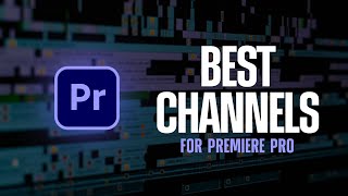 ⚡Top 10 YouTube Channels for Premiere Pro  Learn Premiere Pro For FREE [upl. by Skill]