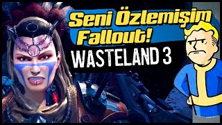 WASTELAND 3  Fallout Klasik Ama Yeni BuNeymiş [upl. by Redan]