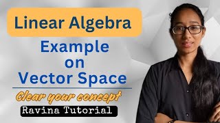 Examples on Vector Space  Vector Space  Linear Algebra [upl. by Madoc328]