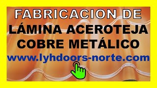 Fabricación de Lámina Tipo Teja ACEROTEJA Color Cobre Metálico  LYH DOORS NORTE  👇COTIZA AHORA✅ [upl. by Ddart683]