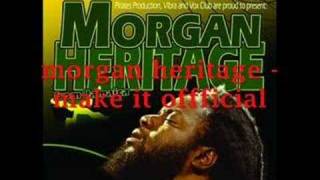 Morgan heritage  make it offficial [upl. by Dinny]