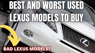 Best and Worst used Lexus Models to Buy and Lexus Buying Advice [upl. by Rajewski]