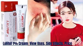 Lilituf Cream The Ultimate Antifungal Solution Usage and Benefits Full Review Expert Tips fungal [upl. by Atilek872]