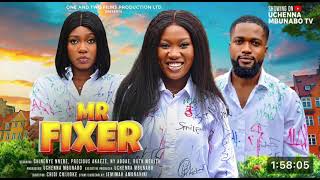 MR FIXER NIGERIAN MOVIE CHINENYE NNEBE NY ADDAE PRECIOUS AKAEZE RUTH WEALTH [upl. by Ahsetal]