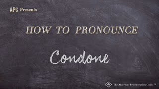 How to Pronounce Condone Real Life Examples [upl. by Elleryt]