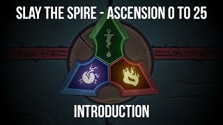 Slay The Spire  Ascension 0 to 25  Introduction [upl. by Lorrac354]