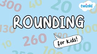 How to Round Numbers for Kids  Rounding Numbers  Math Tutorial  Twinkl USA [upl. by Suitangi]