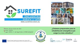 SUREFIT  ¿Estamos preparados para la rehabilitación energética que exige la crisis climática [upl. by Aivan]