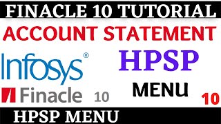 Finacle 10 Tutorial  HPSP  how to print account statement  Learn and gain [upl. by Noiramaj]