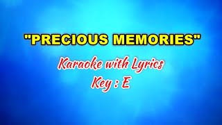 PRECIOUS MEMORIES quotKaraoke with Lyricsquot Key  E [upl. by Janelle149]