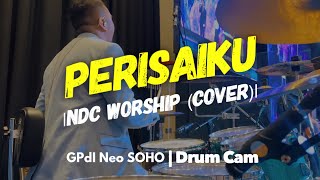 Perisaiku NDC Worship  Cover by GPdI Neo SOHO  Drum Cam [upl. by Htezzil]