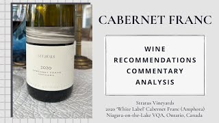 Stratus 2020 White Label Cabernet Franc NiagaraontheLake ON Canada  Cab Franc Chronicles [upl. by Ez]