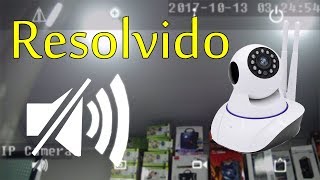 Resolvido Problema com Áudio Câmera Ip WiFI L Gyn [upl. by Assirok]