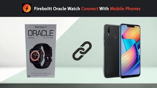 fireboltt Oracle Android watch connect with mobile phones [upl. by Nauqas]