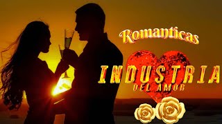 INDUSTRIA DEL AMOR MIX 💖 LAS 20 MEJORES CANCIONES ROMANTICAS DE INDUSTRIA DEL AMOR [upl. by Hsemin554]