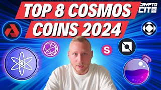 My Top 8 Cosmos Coins for 2024 [upl. by Oirasan]