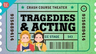 Shakespeares Tragedies and an Acting Lesson Crash Course Theater 15 [upl. by Neron]