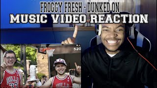 Froggy Fresh  Dunked On  REACTION [upl. by Dinnage]