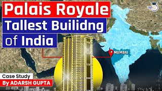 Indias Rs 3000 Crore Tallest Building  Palais Royale Mumbai  UPSC [upl. by Elayor]