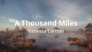 Vanessa Carlton  A Thousand Miles Lyrics [upl. by Pippas]