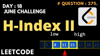 HIndex II  Leetcode Day 18  June Challenge  Binary Search  Question 275 [upl. by Halfon]