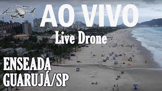 AO VIVO  PRAIA DA ENSEADA GUARUJÁSP [upl. by Amsirak]