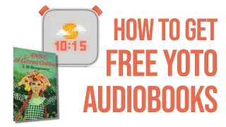 How to get FREE audiobooks on a Yoto Player [upl. by Nilla486]