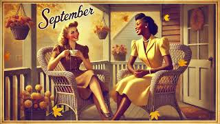 Nostalgic September 1930s  1940s Vintage Fall Music Playlist w Autumn Vibes [upl. by Atarman194]