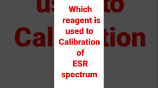 Calibration of ESR  which reagent are used to calibration of ESR spectrum chemistry youtube [upl. by Jabez]